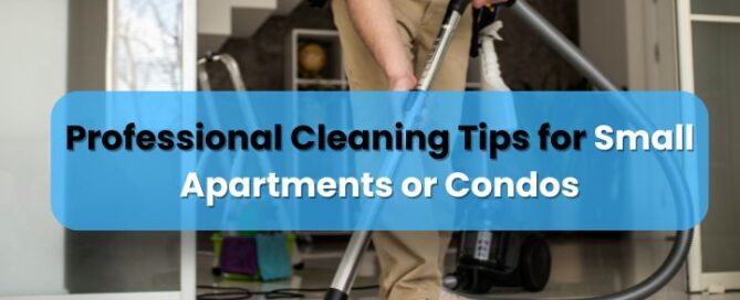 Cleaning Tips for Small Apartments